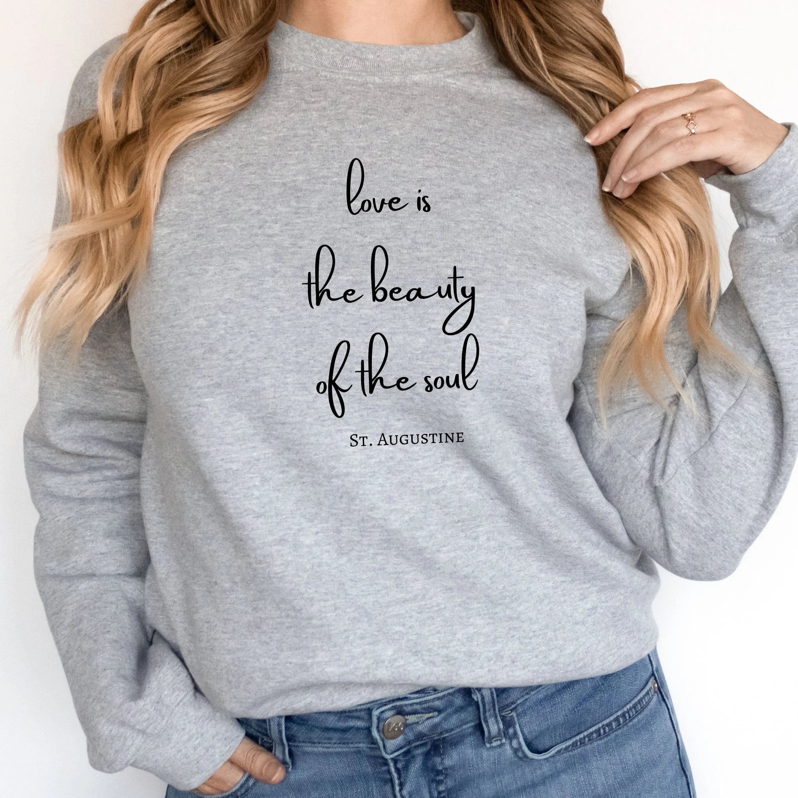 "Love is the Beauty of the Soul - St. Augustine" Crewneck Sweatshirt