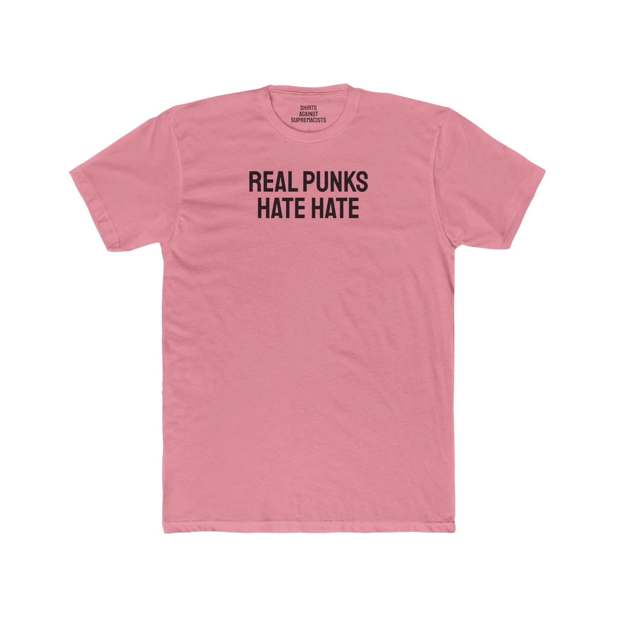 Real Punks Hate Hate - Unisex Cotton Crew Tee