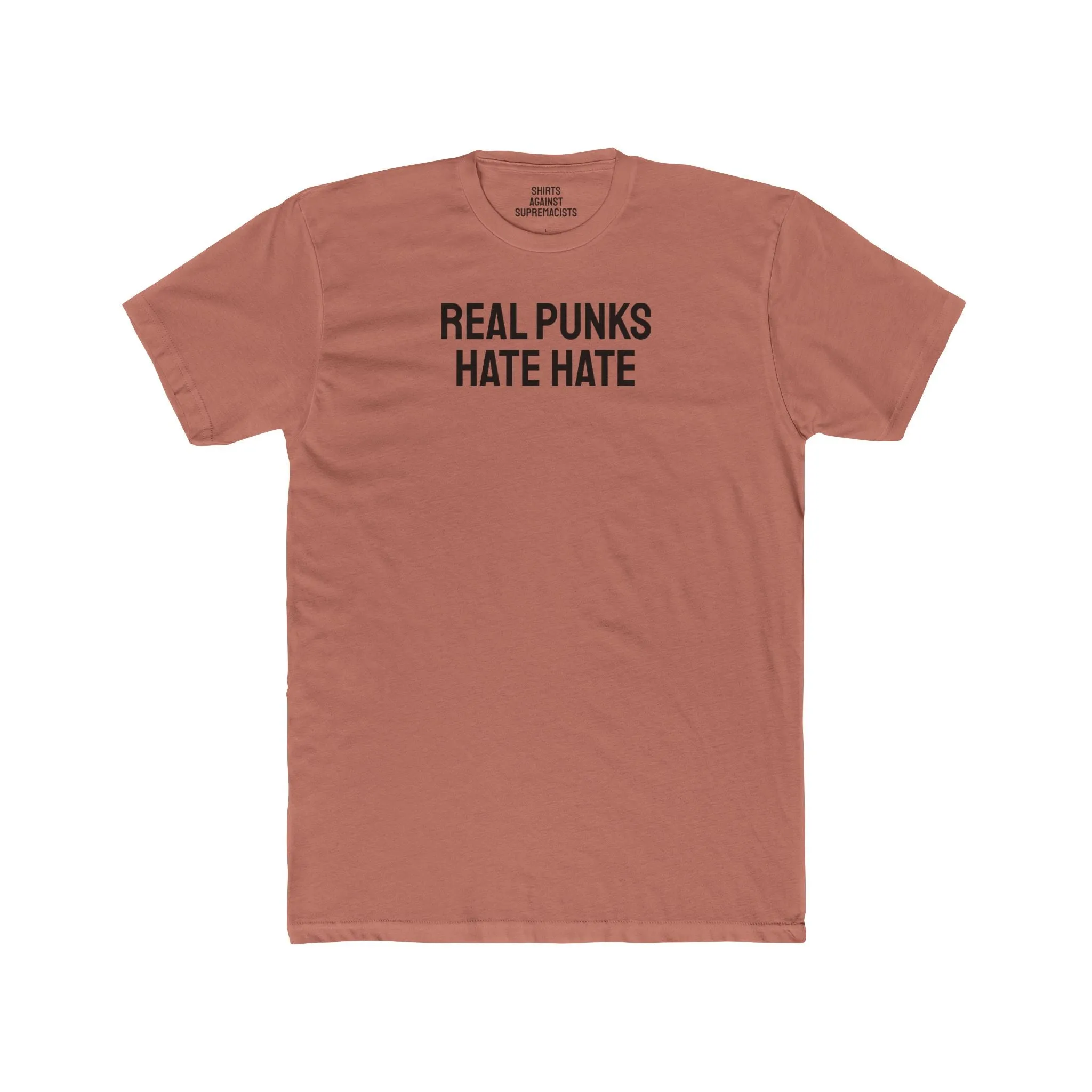Real Punks Hate Hate - Unisex Cotton Crew Tee