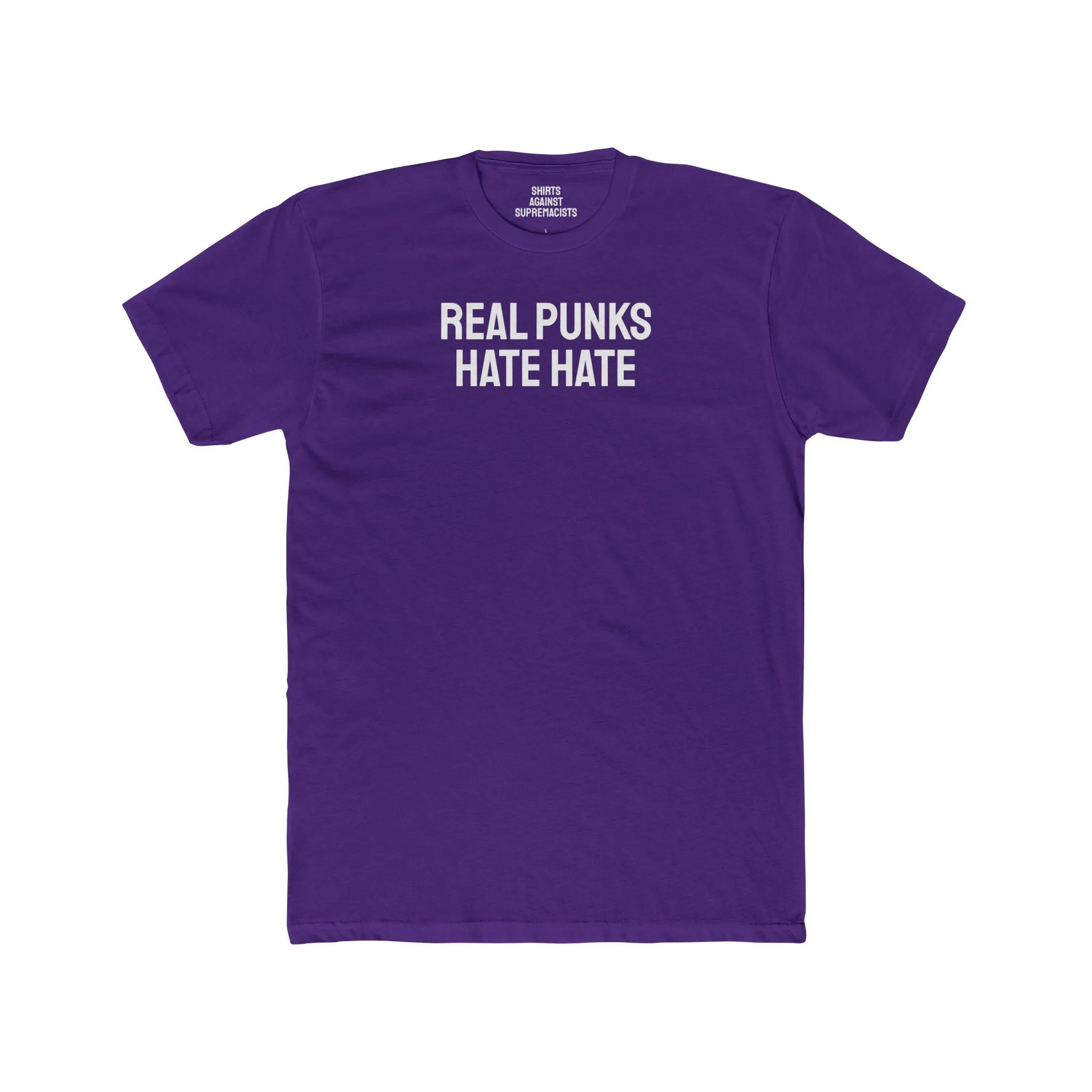 Real Punks Hate Hate - Unisex Cotton Crew Tee