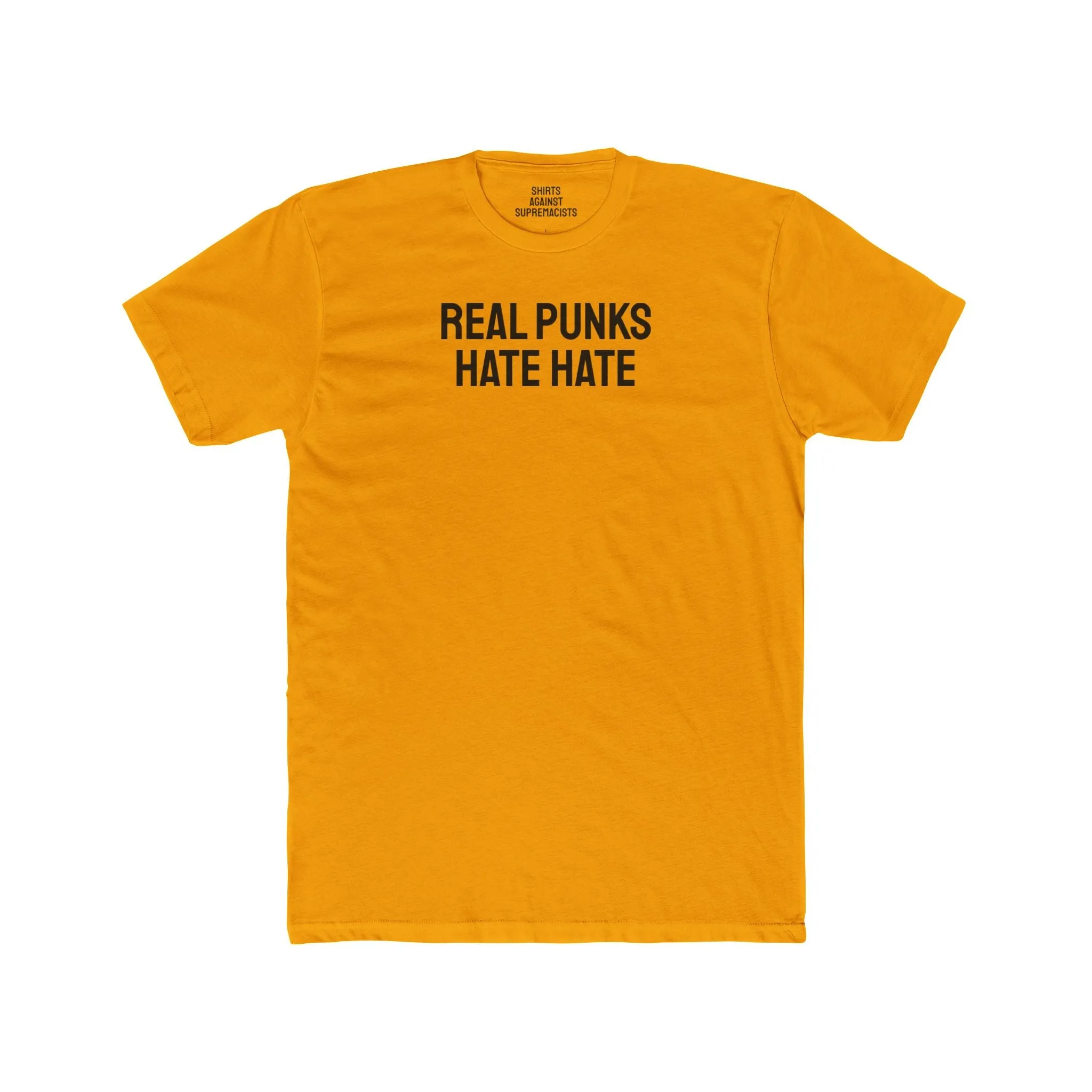 Real Punks Hate Hate - Unisex Cotton Crew Tee