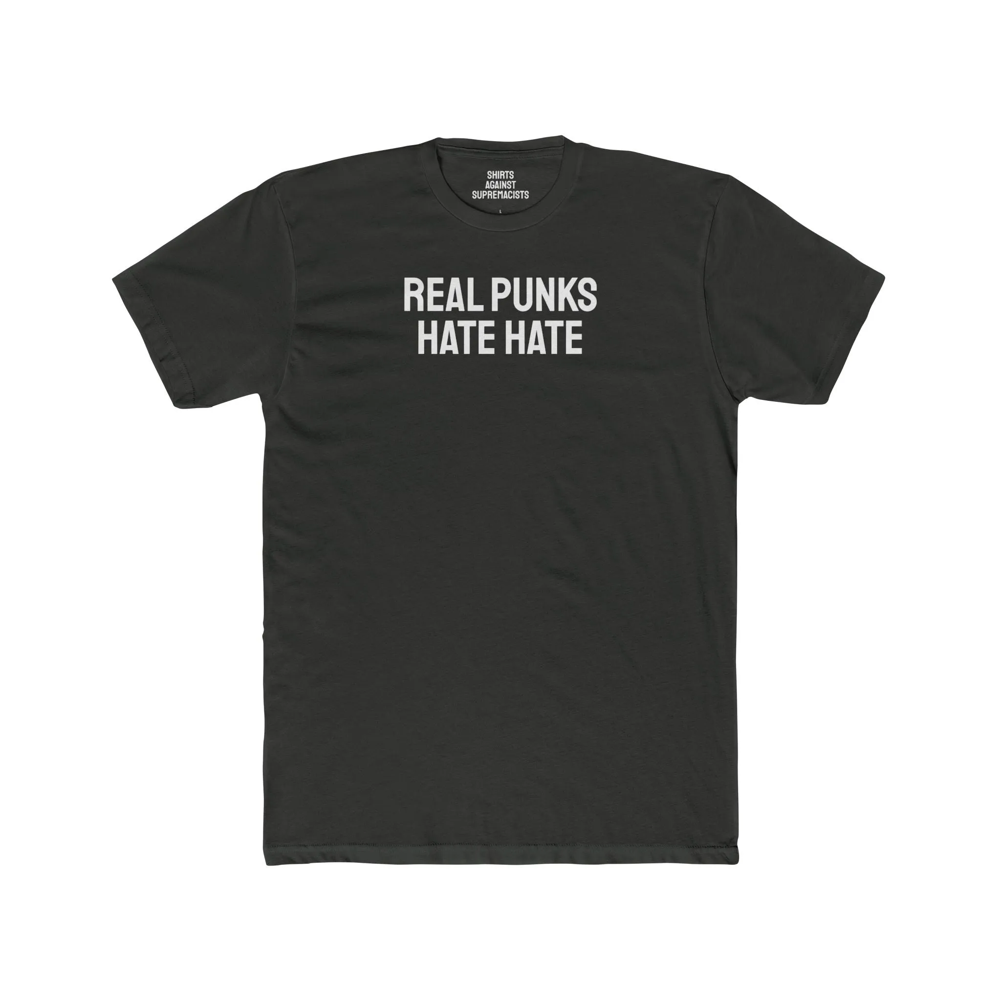 Real Punks Hate Hate - Unisex Cotton Crew Tee