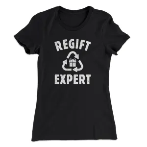Regift Expert Women's T-Shirt