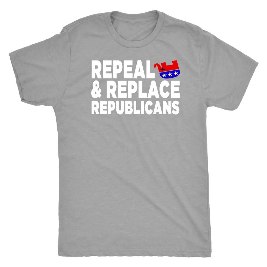 Repeal and Replace Republicans (T-Shirt)