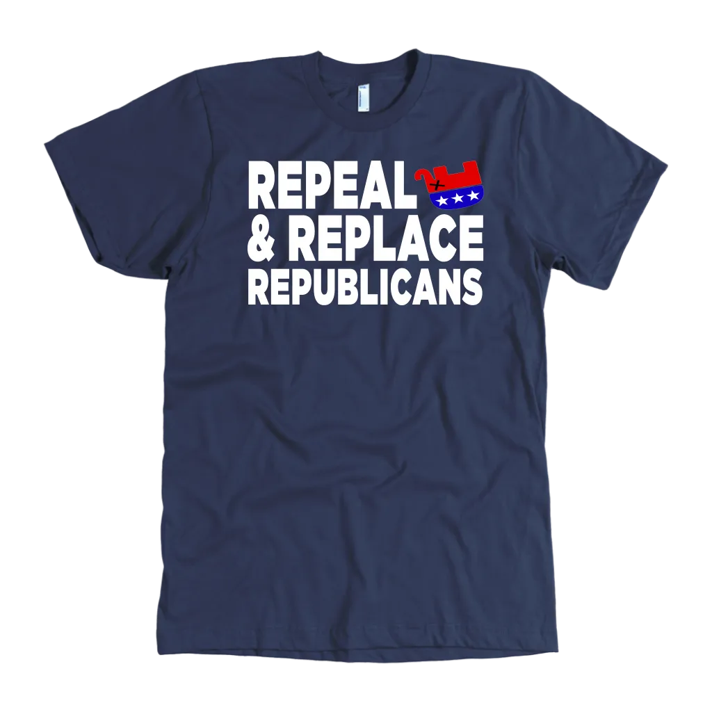 Repeal and Replace Republicans (T-Shirt)