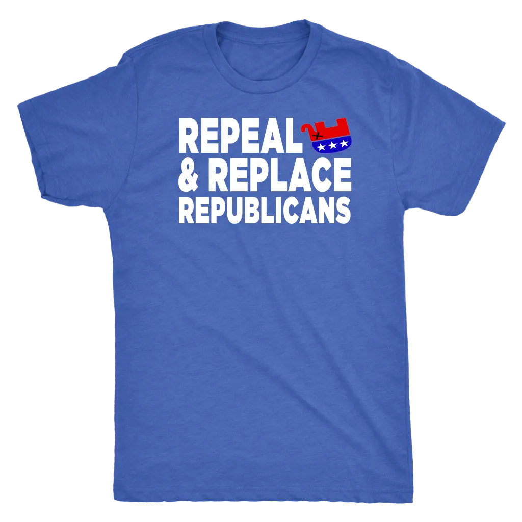 Repeal and Replace Republicans (T-Shirt)