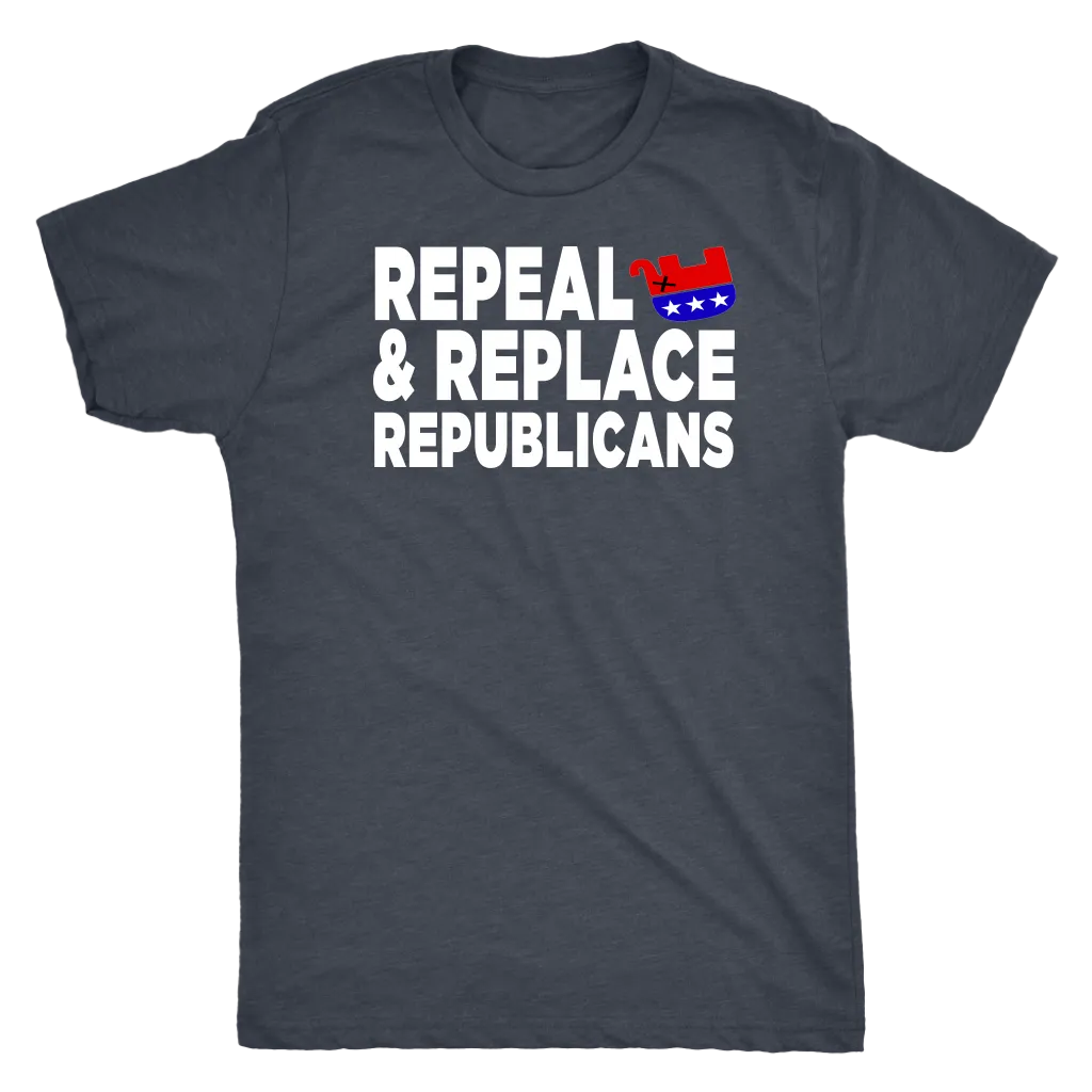 Repeal and Replace Republicans (T-Shirt)