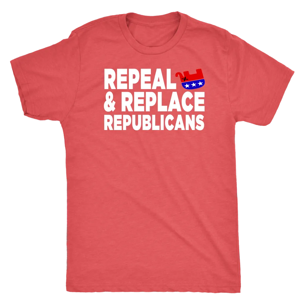 Repeal and Replace Republicans (T-Shirt)