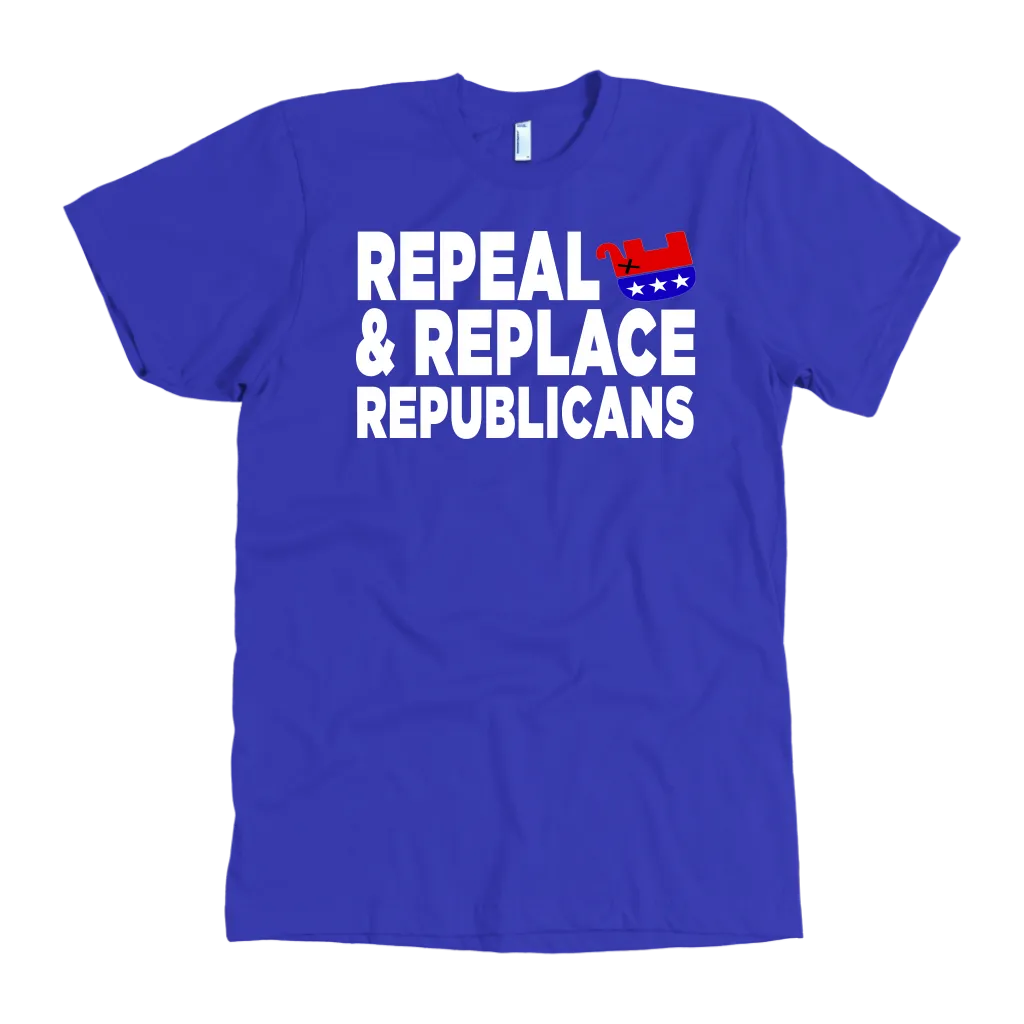 Repeal and Replace Republicans (T-Shirt)