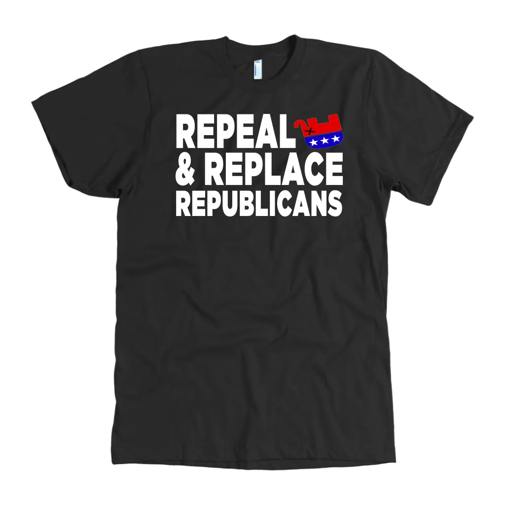 Repeal and Replace Republicans (T-Shirt)