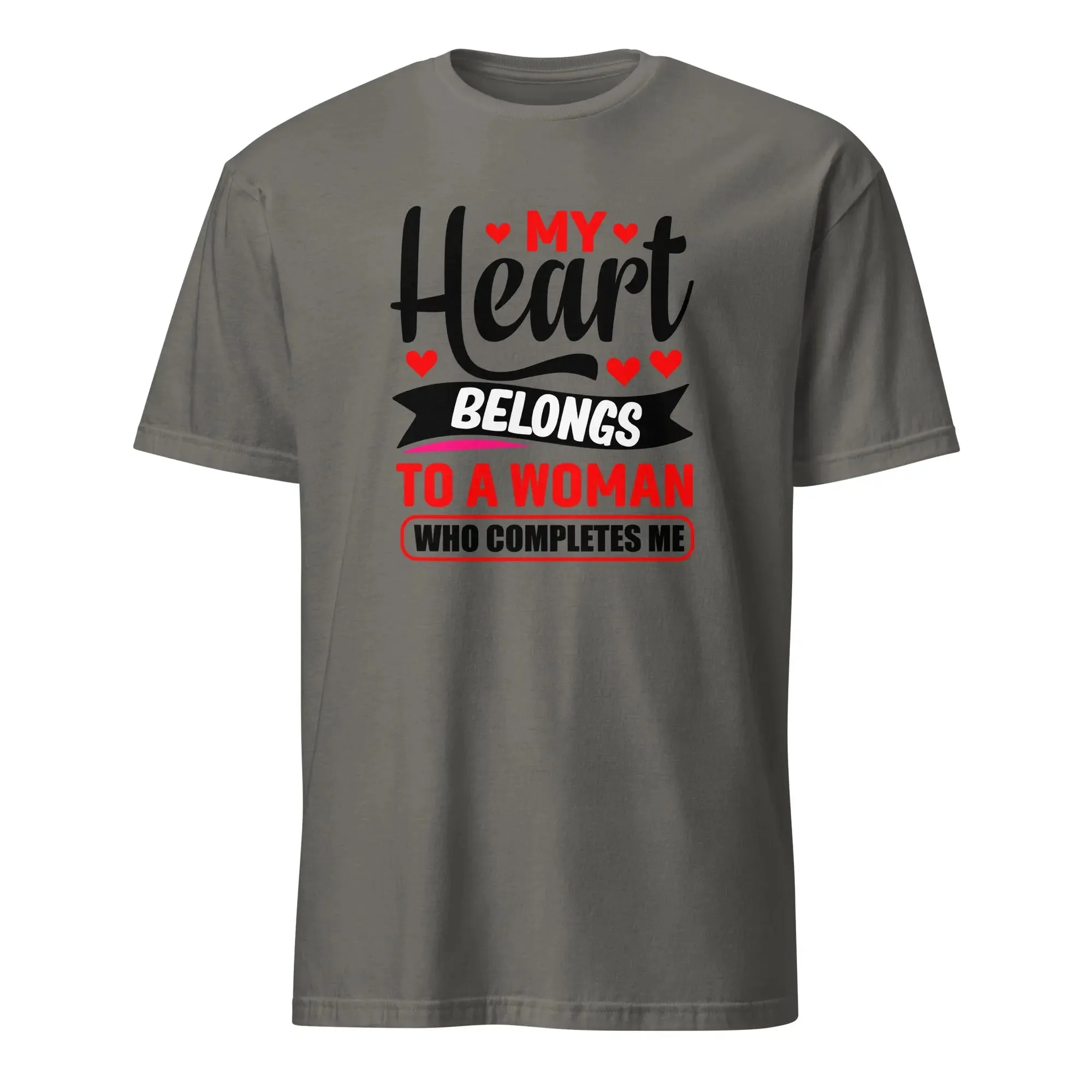 Romantic T-Shirt - My Heart Belongs To A Woman Who Completes Me