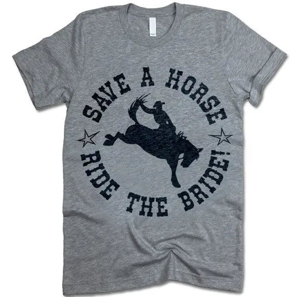 Save a Horse Ride The Bride T-shirt