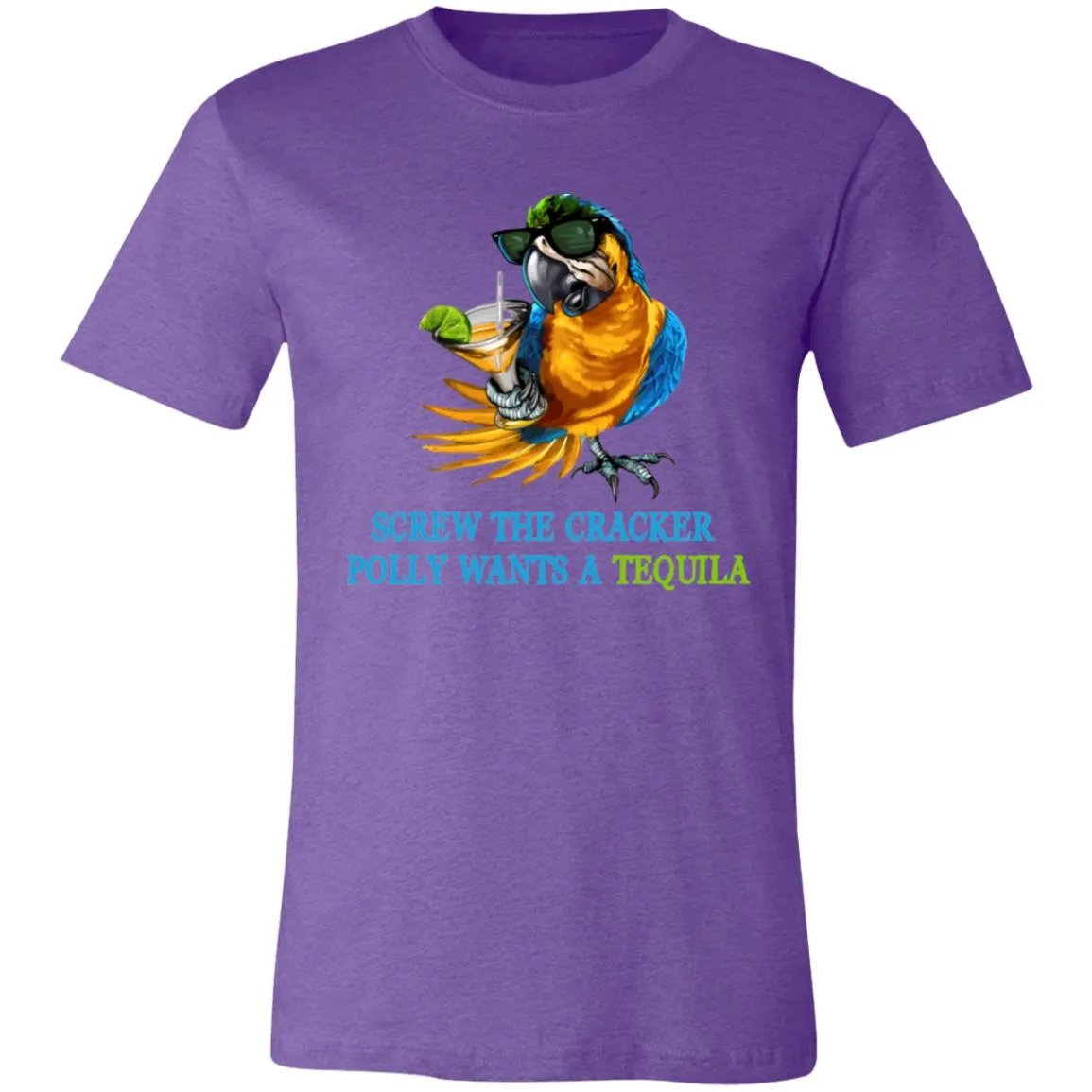 SCREW THE CRACKER POLLY WANTS A TEQUILA - Unisex Party Drinking Tee