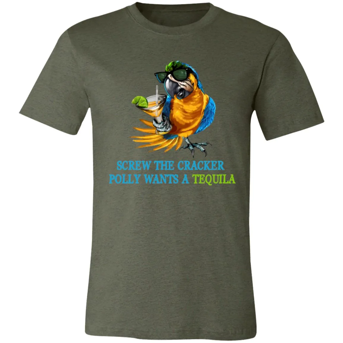 SCREW THE CRACKER POLLY WANTS A TEQUILA - Unisex Party Drinking Tee