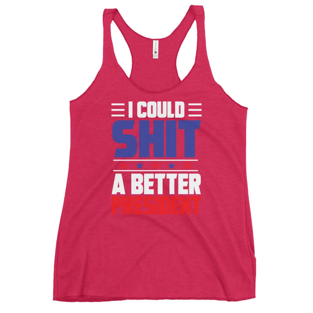 SH*T a better President Women's Racerback Tank