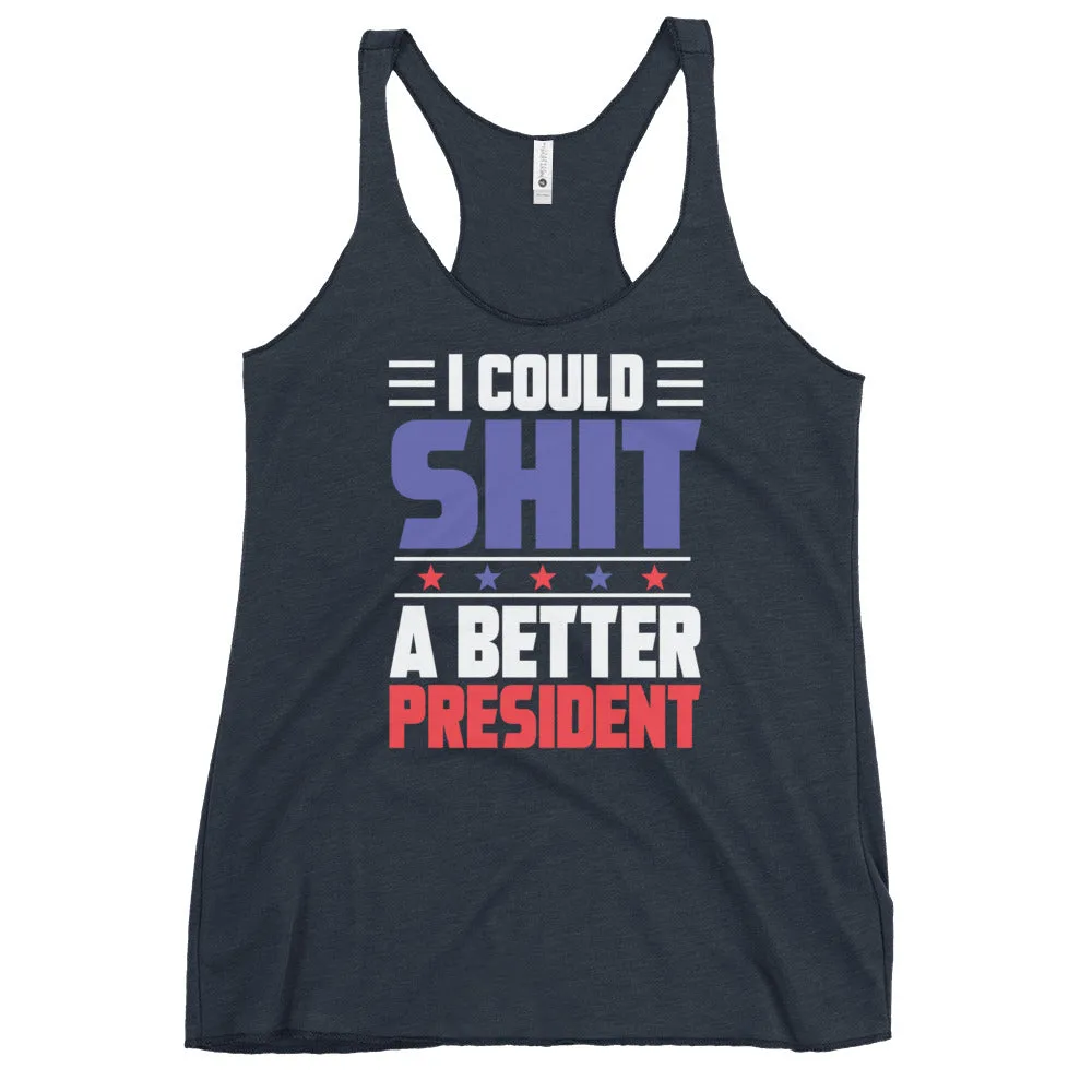 SH*T a better President Women's Racerback Tank