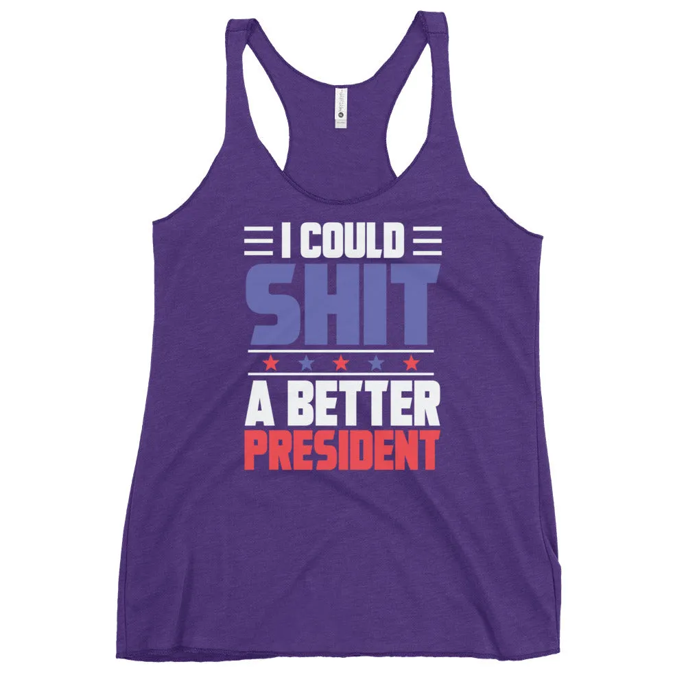 SH*T a better President Women's Racerback Tank