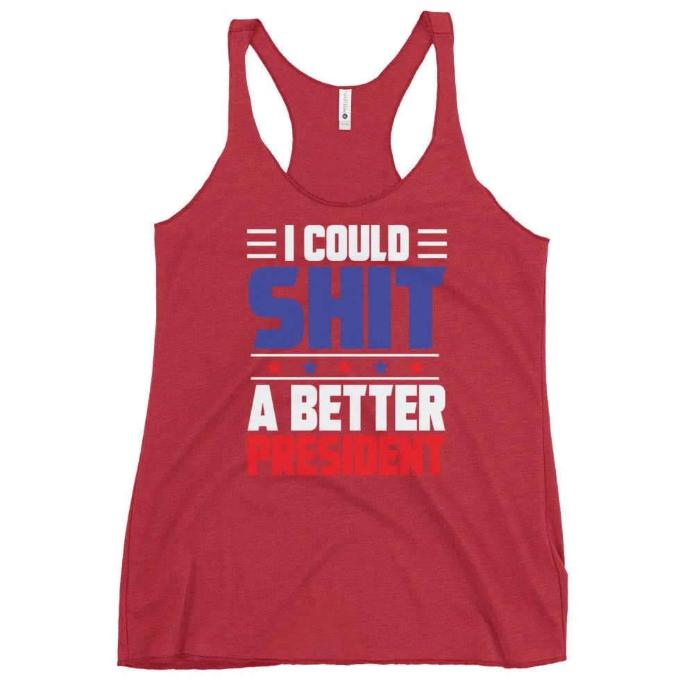 SH*T a better President Women's Racerback Tank