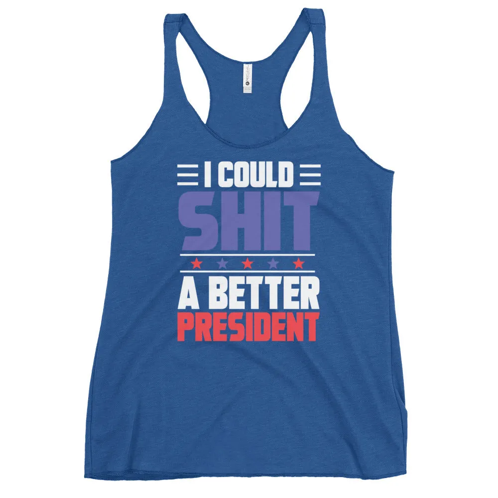 SH*T a better President Women's Racerback Tank