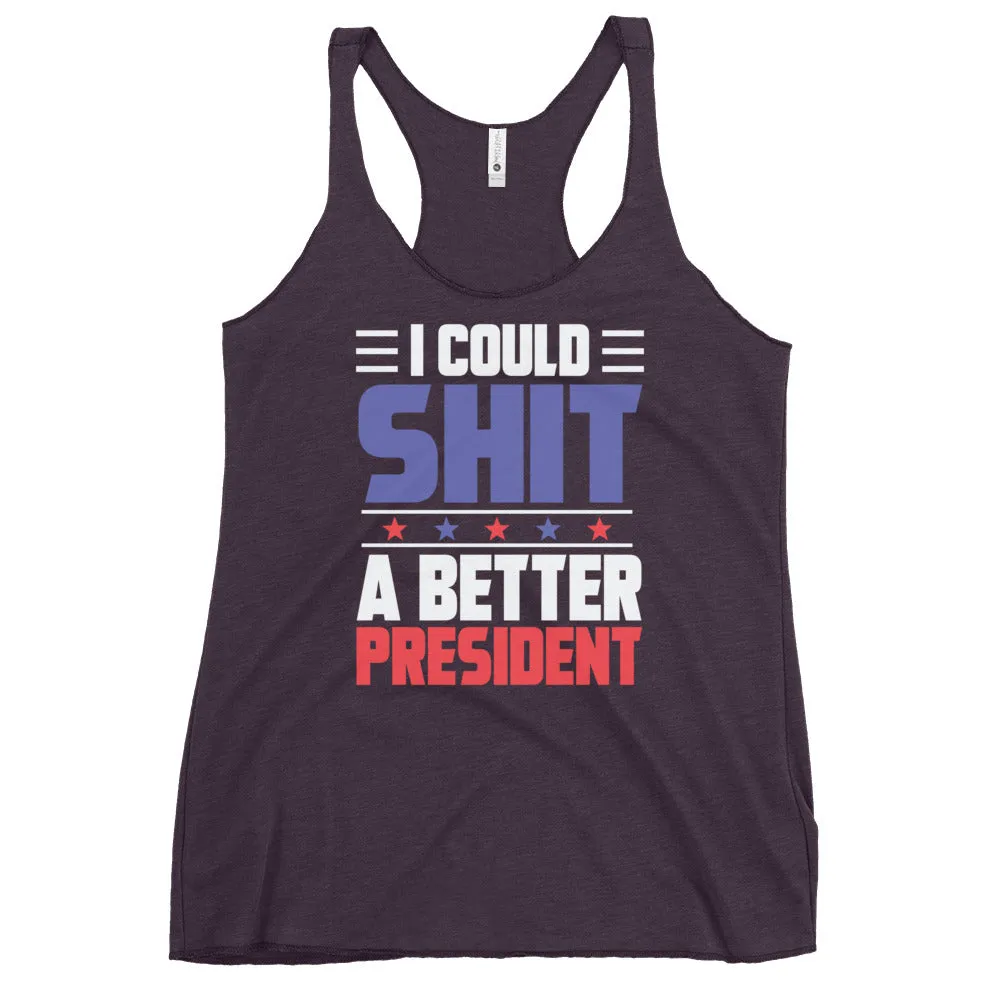 SH*T a better President Women's Racerback Tank