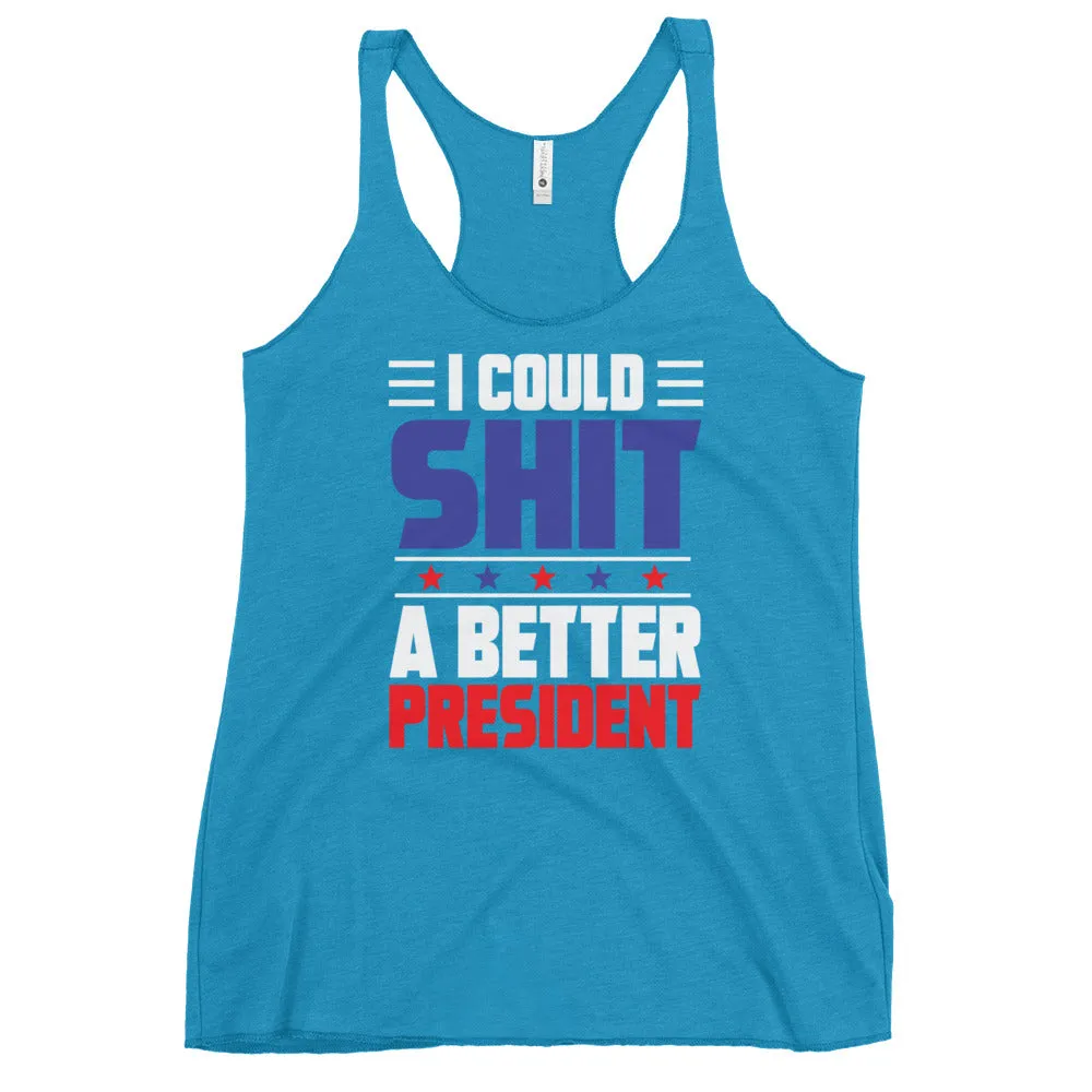 SH*T a better President Women's Racerback Tank