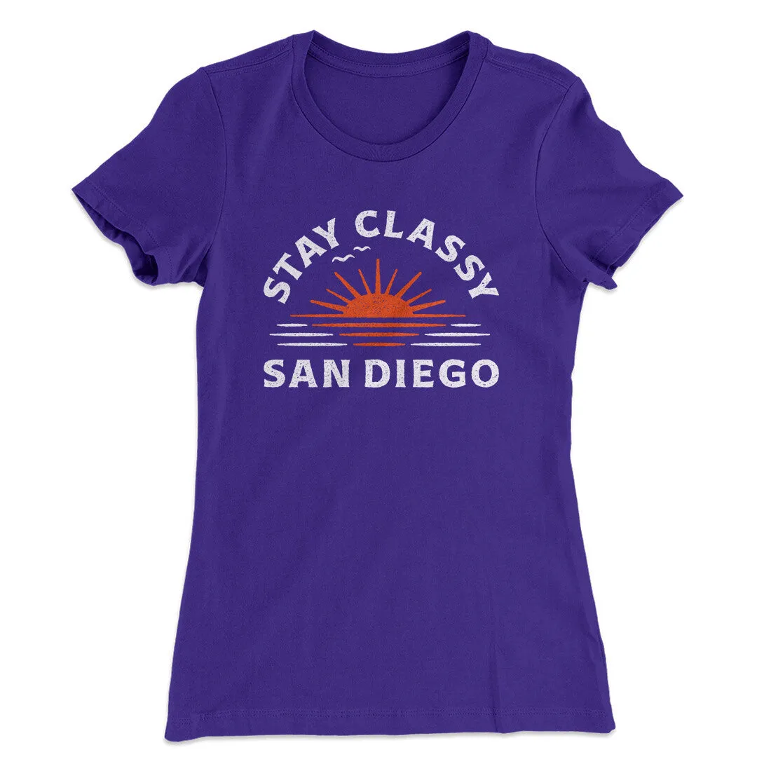 Stay Classy San Diego Women's T-Shirt