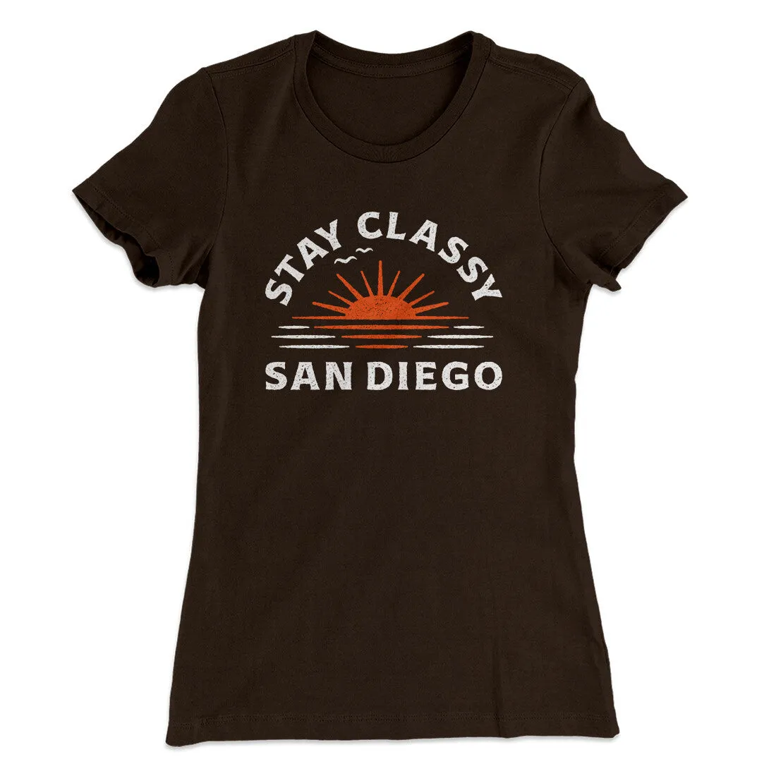 Stay Classy San Diego Women's T-Shirt