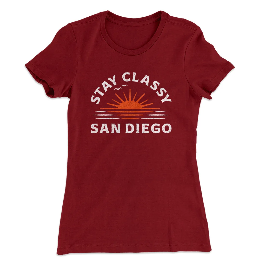 Stay Classy San Diego Women's T-Shirt