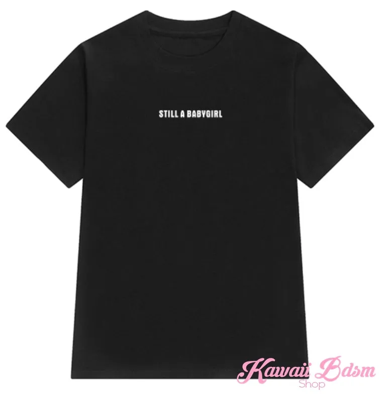 Still A Babygirl T-Shirt