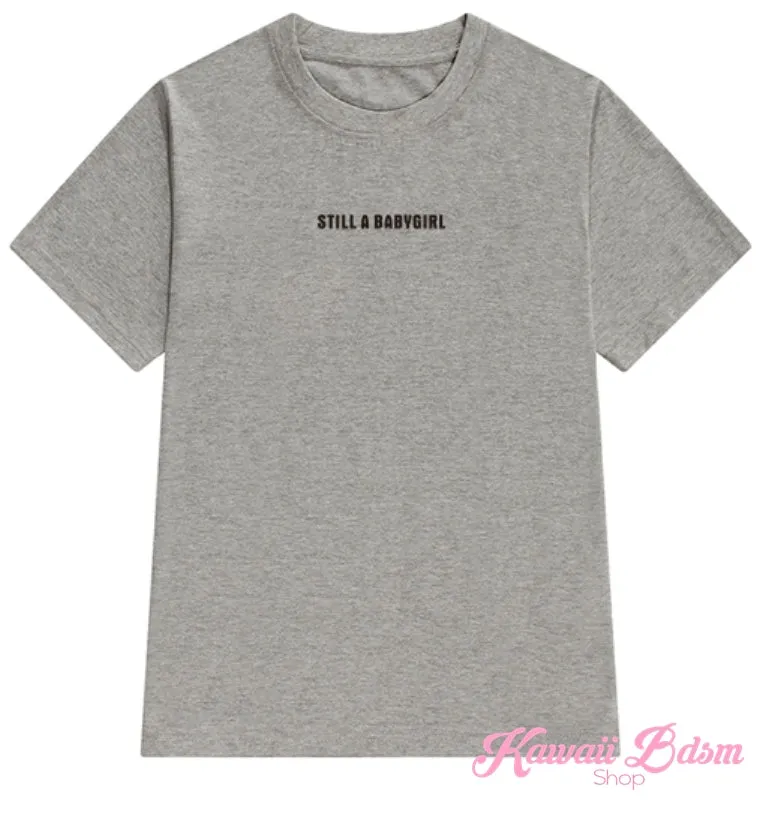 Still A Babygirl T-Shirt