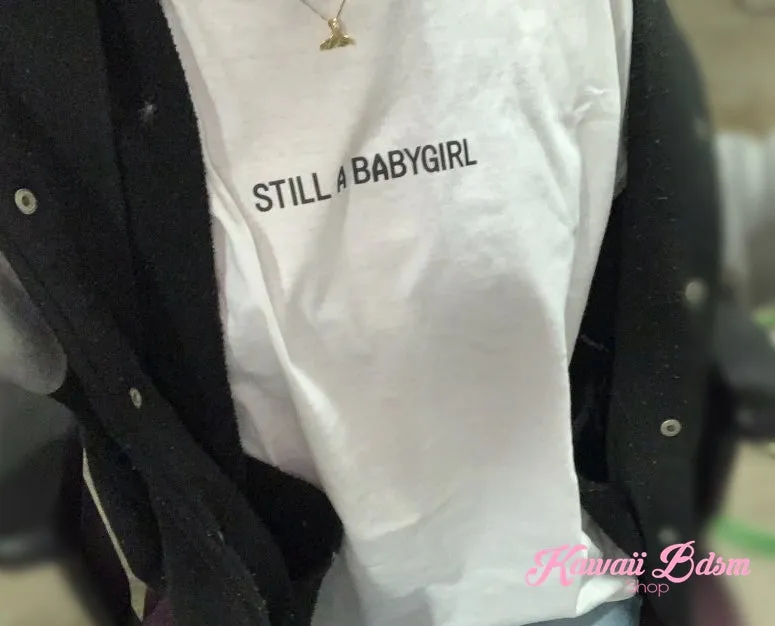Still A Babygirl T-Shirt