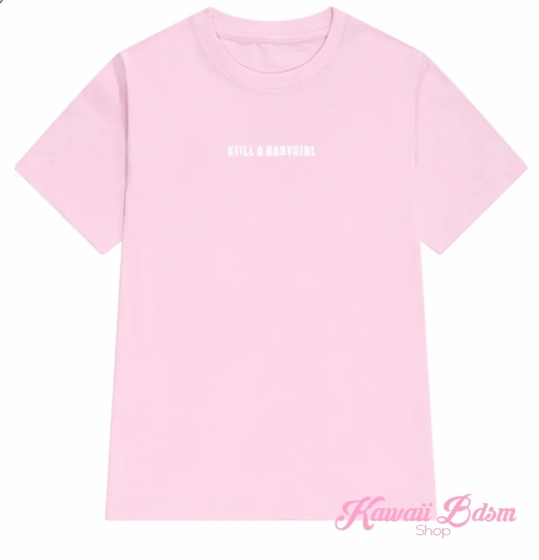 Still A Babygirl T-Shirt