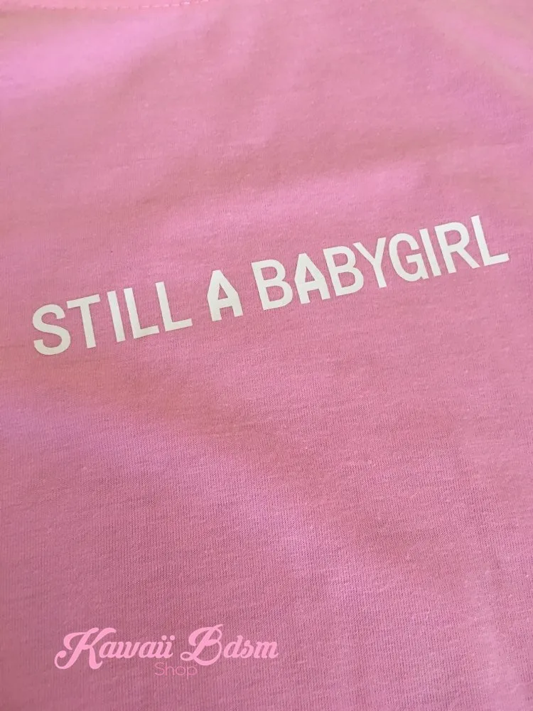Still A Babygirl T-Shirt
