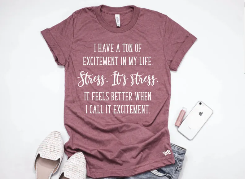 Stress. It’s stress. tee or tank