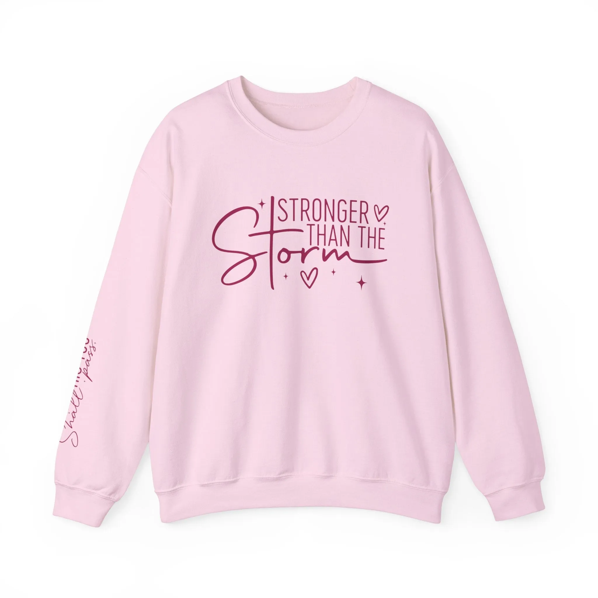 Stronger Than the Storm   This Too Shall Pass: Sweatshirt