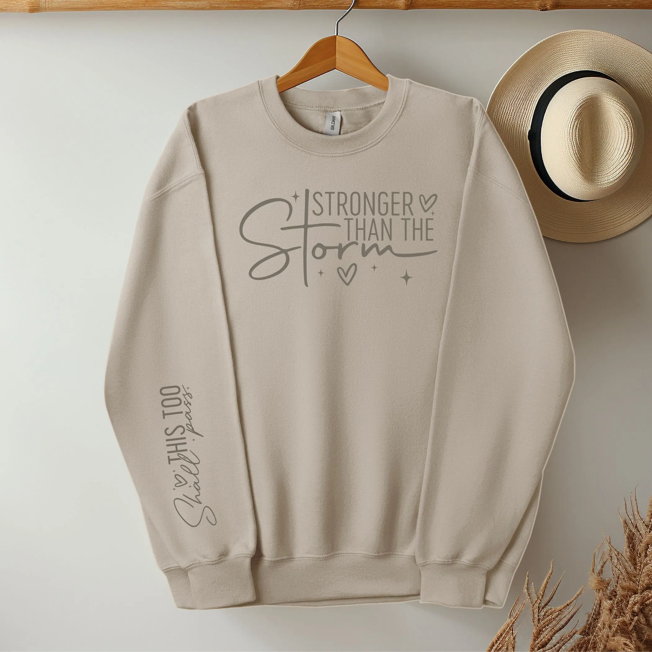 Stronger Than the Storm   This Too Shall Pass: Sweatshirt
