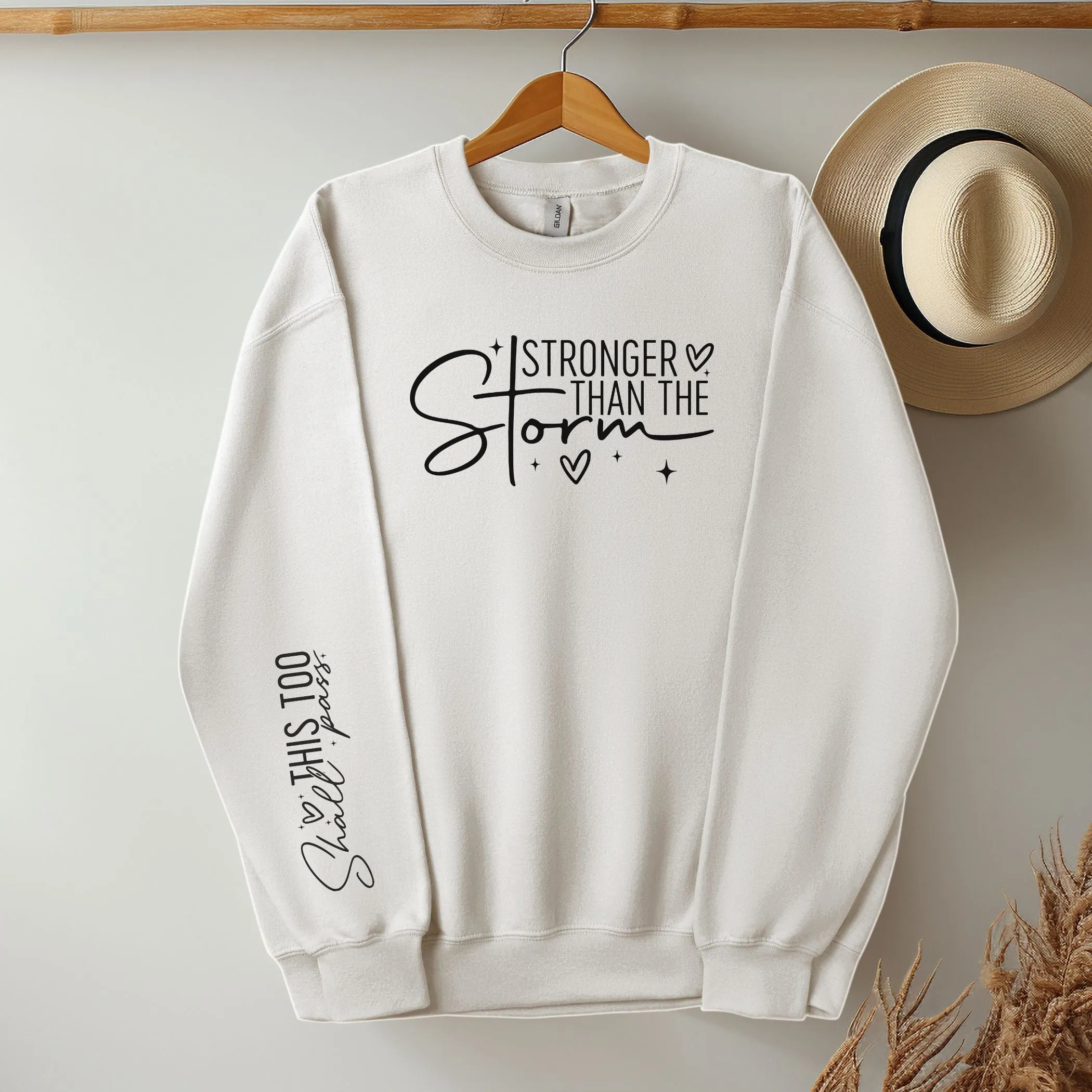 Stronger Than the Storm   This Too Shall Pass: Sweatshirt