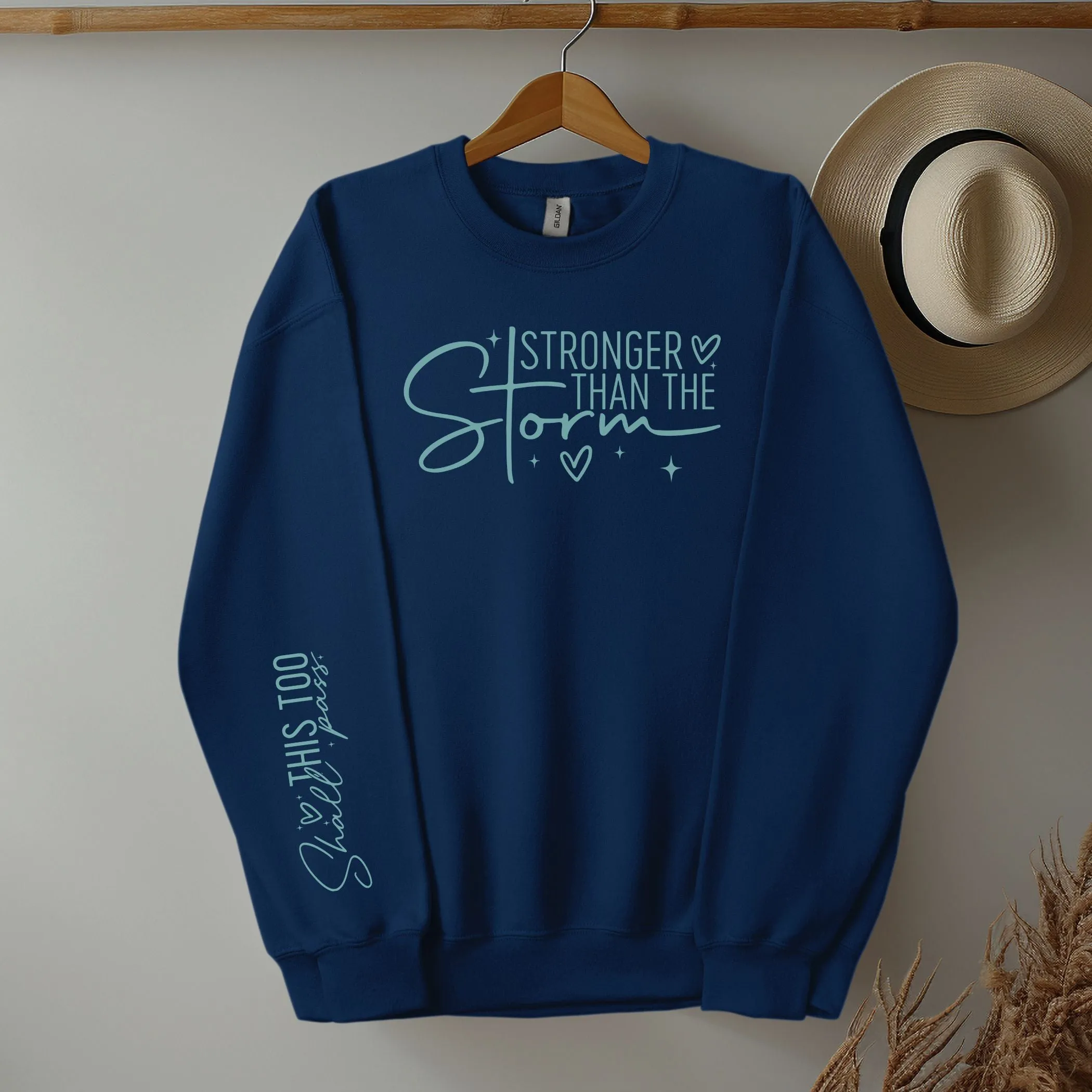 Stronger Than the Storm   This Too Shall Pass: Sweatshirt
