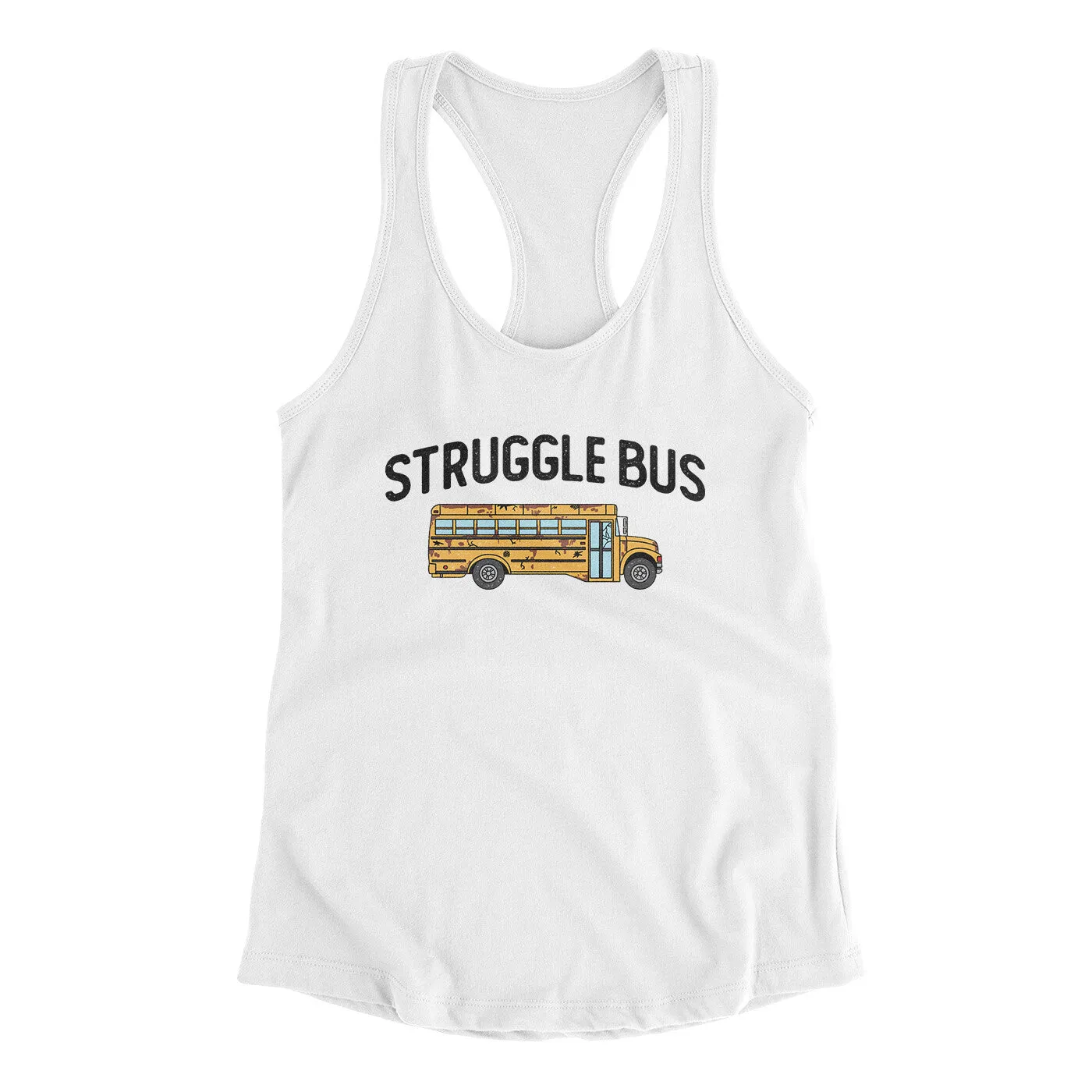 Struggle Bus Women's Racerback Tank