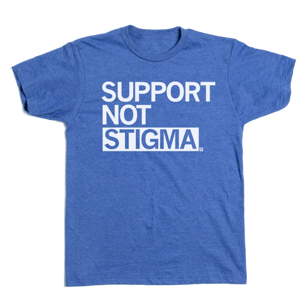 Support Not Stigma
