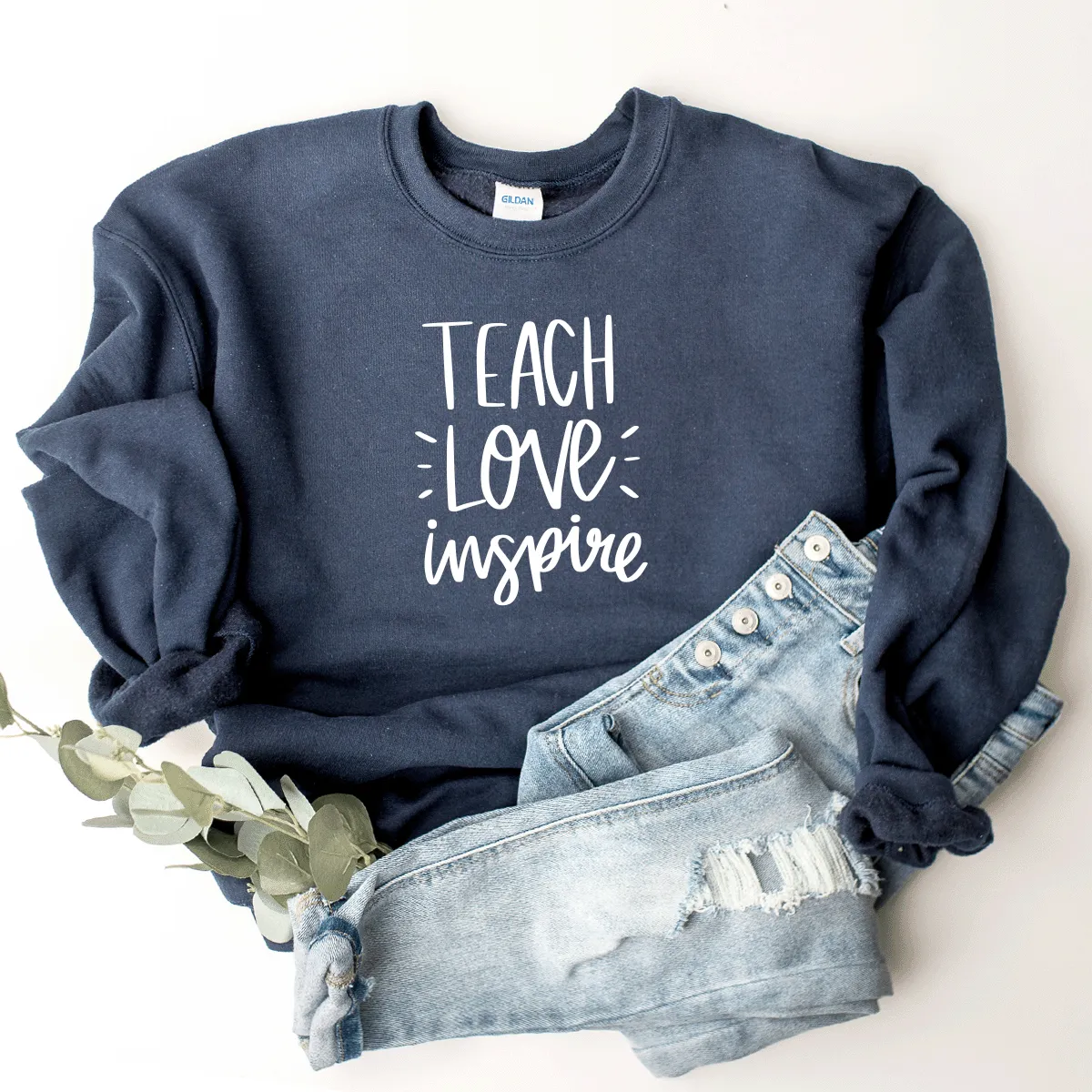 Teach, Love, Inspire - Sweatshirt