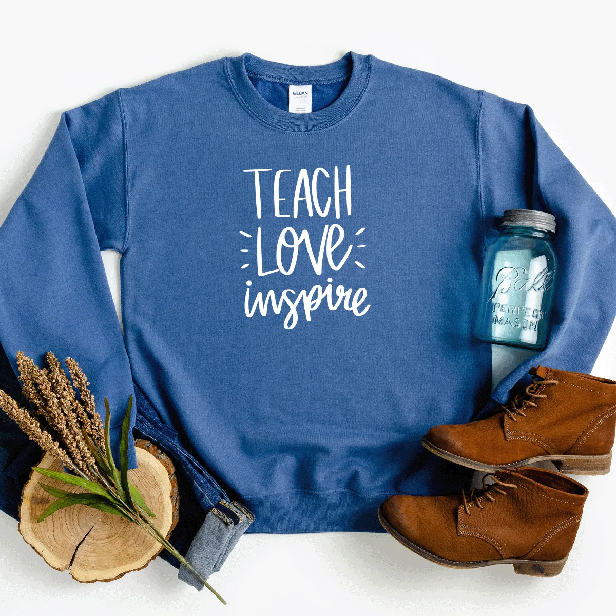 Teach, Love, Inspire - Sweatshirt