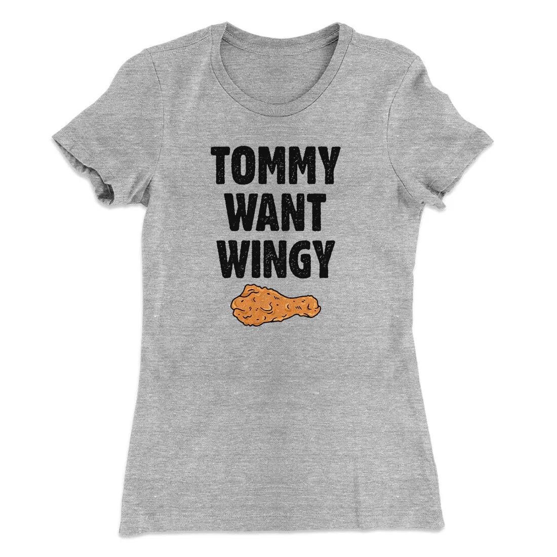 Tommy Want Wingy Women's T-Shirt