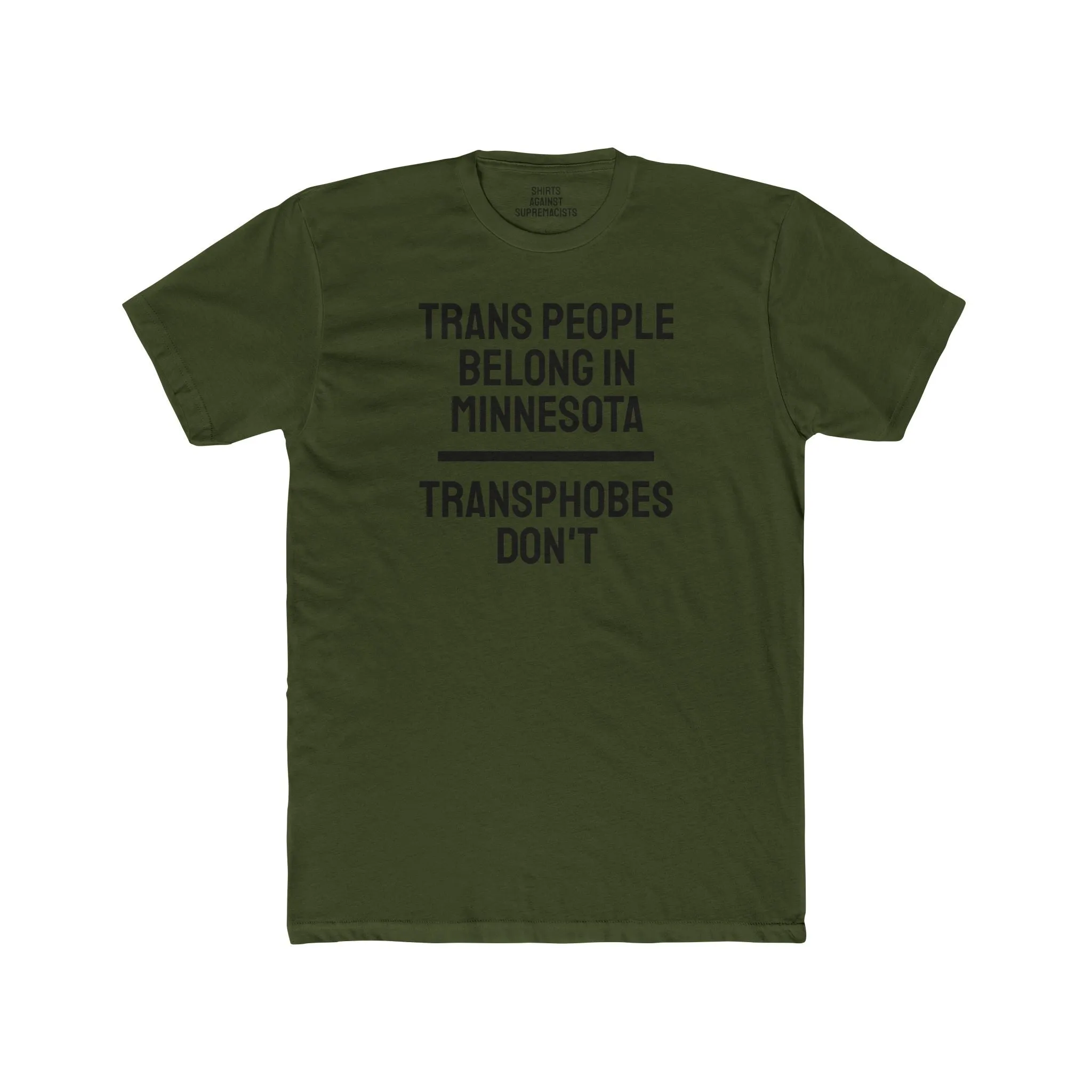 Trans People Belong In Minnesota Transphobes Don't - Unisex Cotton Crew Tee