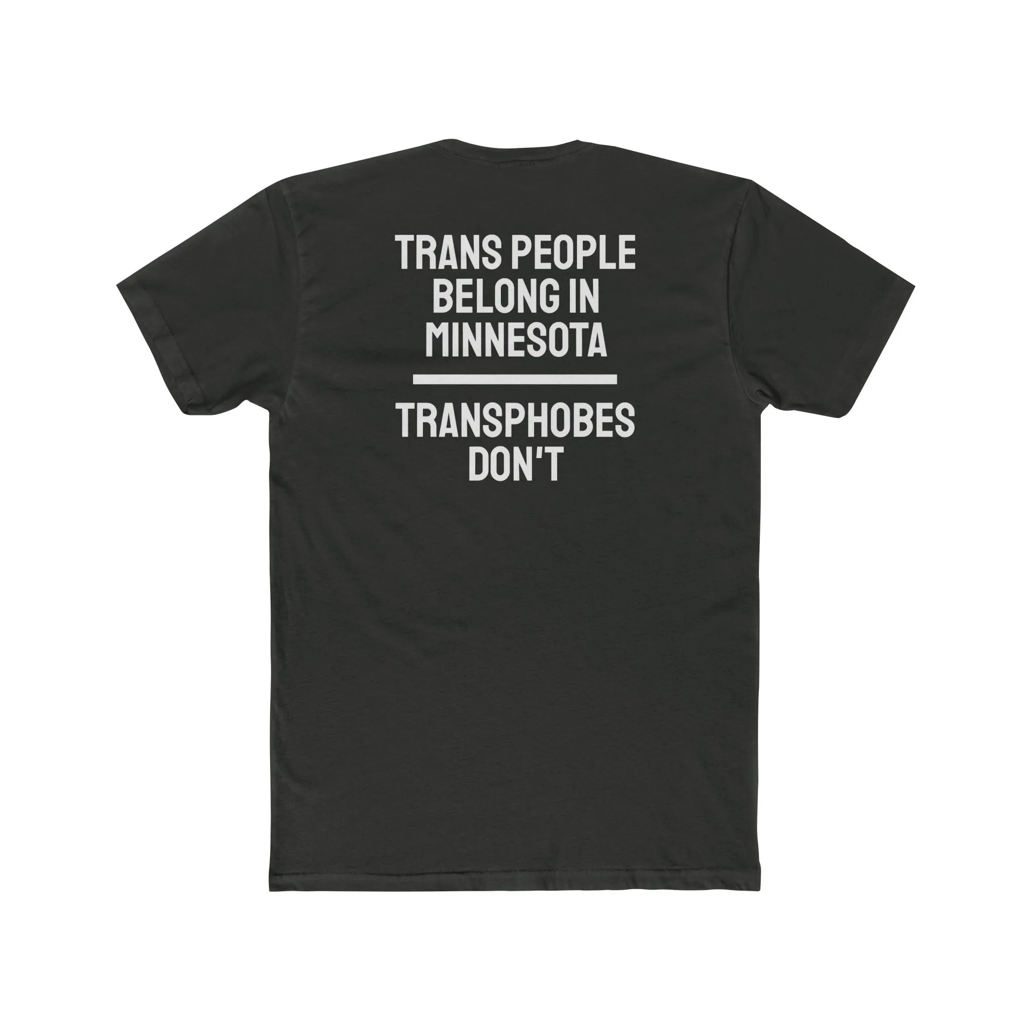 Trans People Belong In Minnesota Transphobes Don't - Unisex Cotton Crew Tee