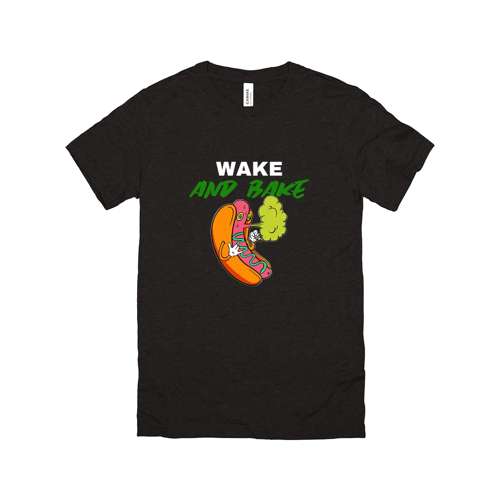 Wake And Bake - Unisex T-Shirt