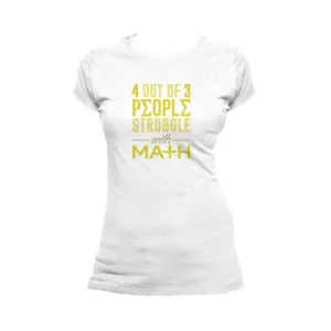 Weird Science 4 Out Of 3 People Official Women's T-shirt (White)