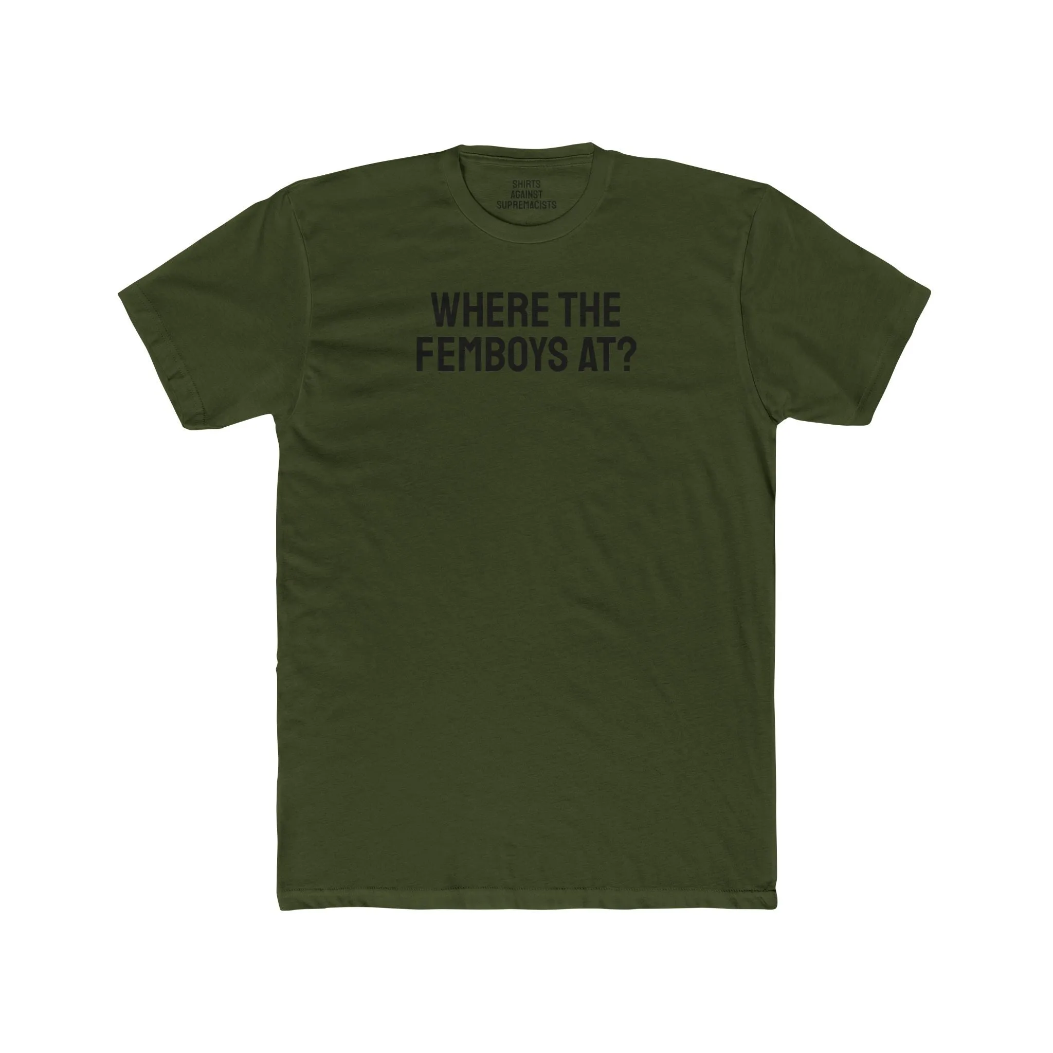 Where The Femboys At? - Unisex Cotton Crew Tee