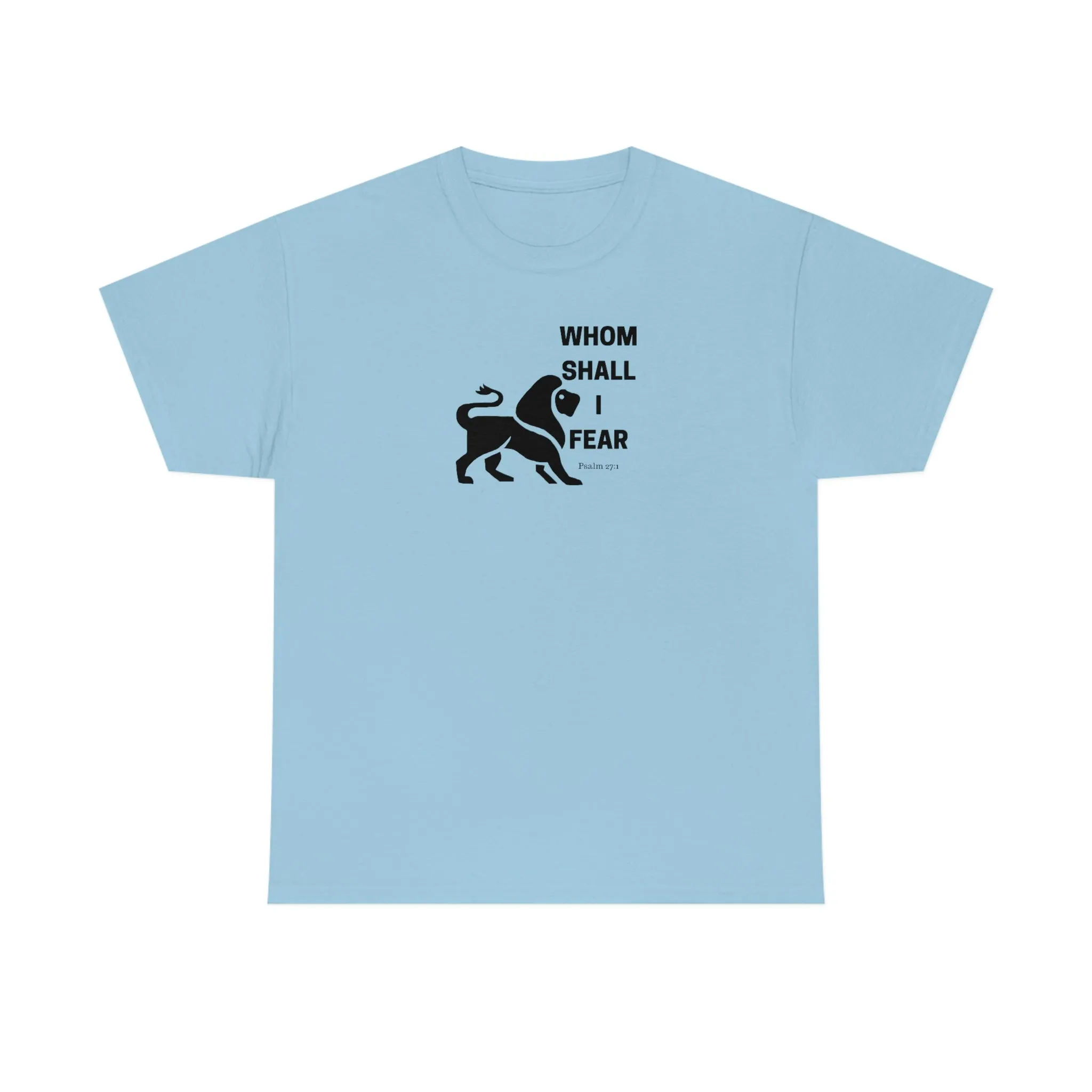 Whom Shall I Fear Men Unisex Heavy Cotton Tee