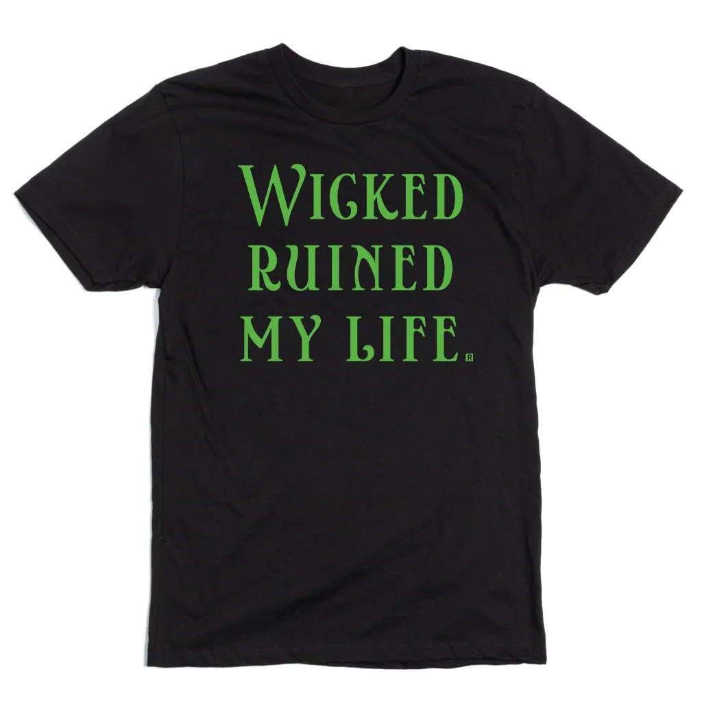 Wicked Ruined My Life